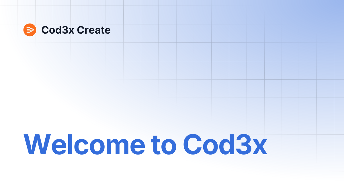 Welcome to Cod3x | Cod3x Create